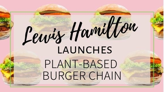Lewis Hamilton Launches Plant-Based Burger Chain