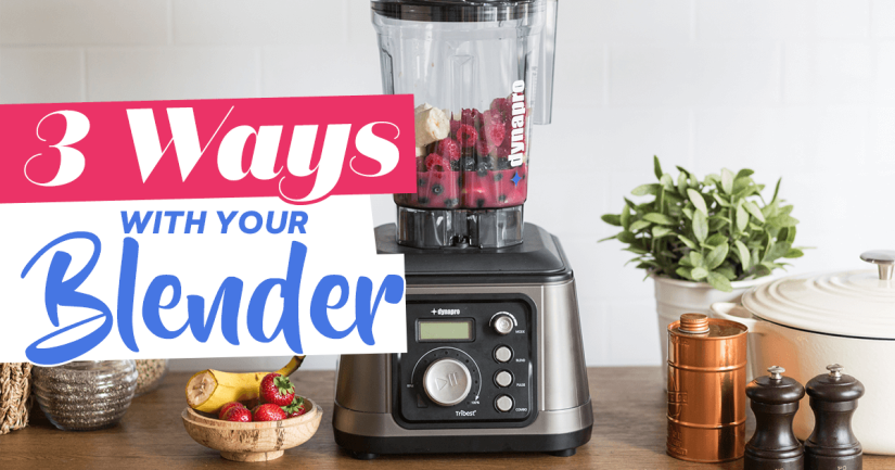 One blender: three ways