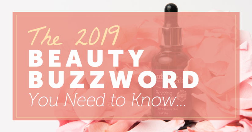 The Beauty Buzzword You Need to Know…