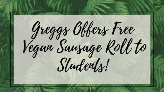 Greggs Offers Free Vegan Sausage Roll For Students!