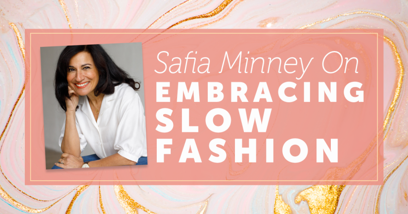 Safia Minney On Embracing Slow Fashion