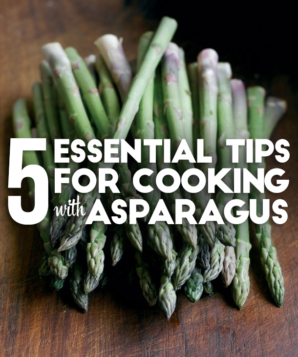 5 essential tips for cooking with asparagus