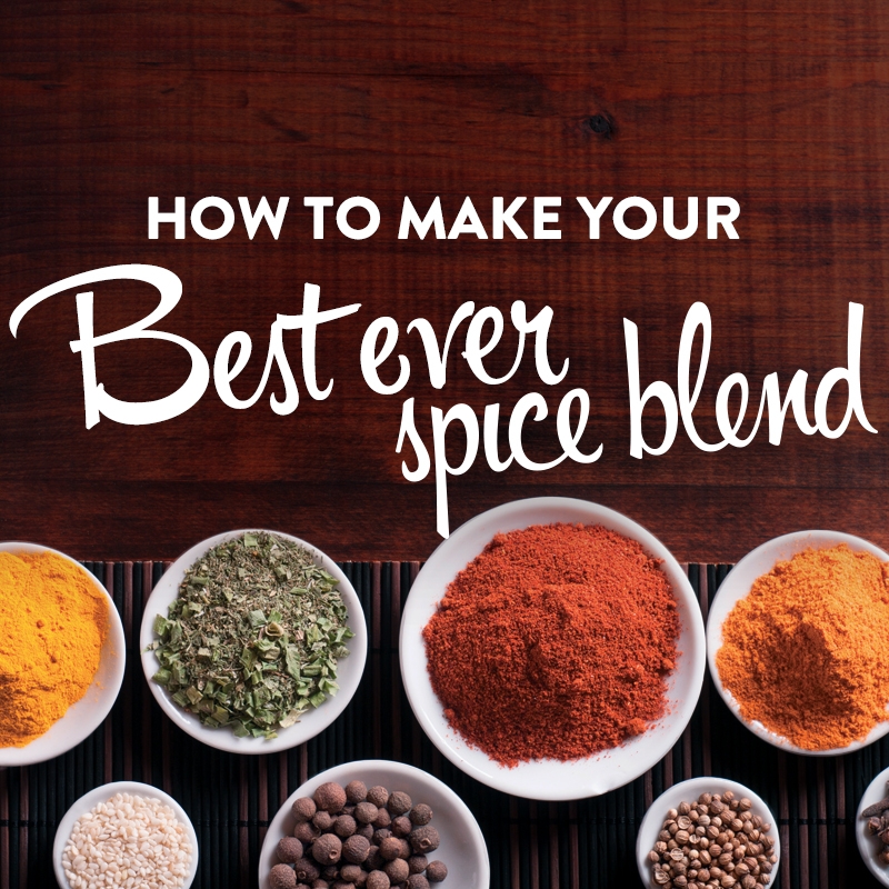 How to make your best ever spice blend