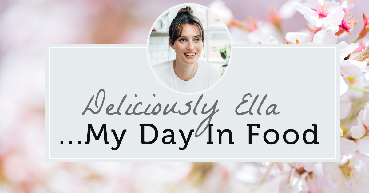 Deliciously Ella…My Day In Food